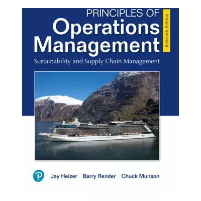 Principles of Operations Management : Sustainability and Supply Chain Management
