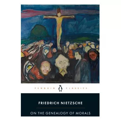 On the Genealogy of Morals