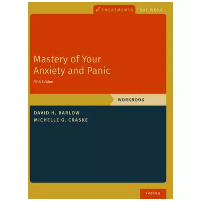 Mastery of Your Anxiety &amp; Panic: Workbook