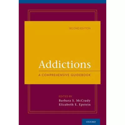 Addictions : A Comprehensive Guidebook