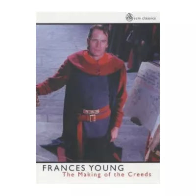 Making of the Creeds
