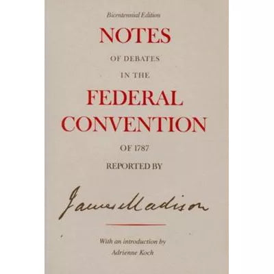 Notes of Debates in Federal Convention of 1787