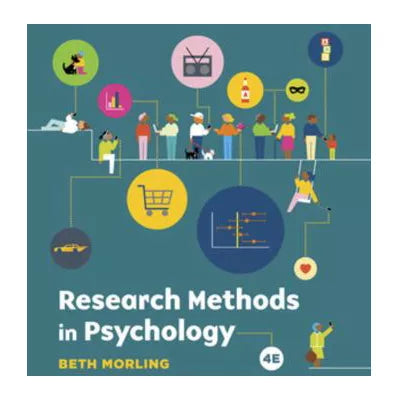 Research Methods in Psychology: Evaluating a World of Information (Fourth Edition)
