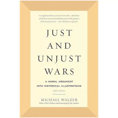 Just &amp; Unjust Wars