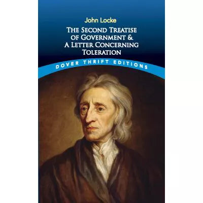 The Second Treatise of Government and A Letter Concerning Toleration