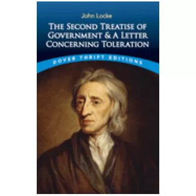 Second Treatise of Government &amp; Letter Concerning Toleration