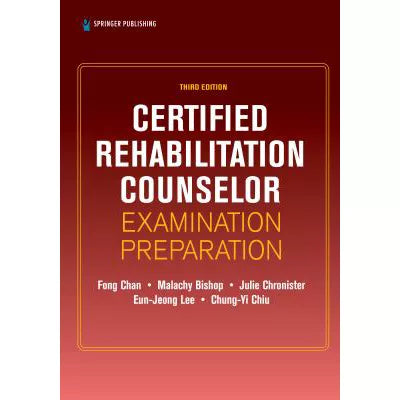 Certified Rehabilitation Counselor Examination Preparation, Third Edition
