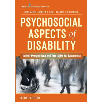 Psychosocial Aspects of Disability : Insider Perspectives and Strategies for Counselors