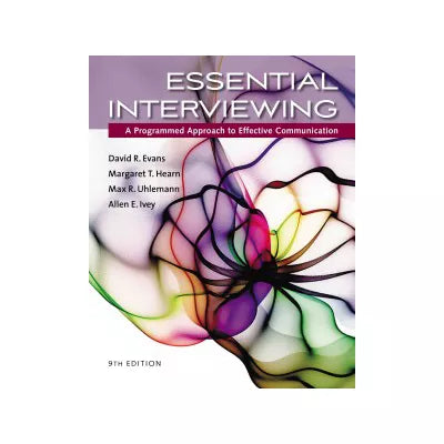 Essential Interviewing : A Programmed Approach to Effective Communication