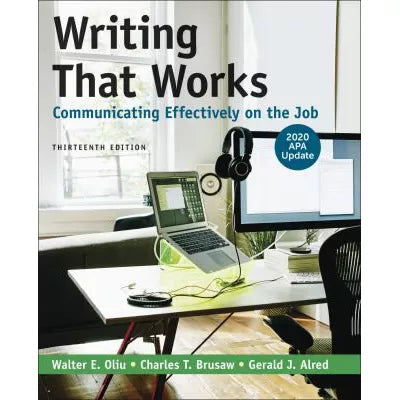 Writing That Works: Communicating Effectively on the Job with 2020 APA Update