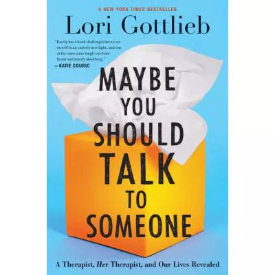 Maybe You Should Talk to Someone