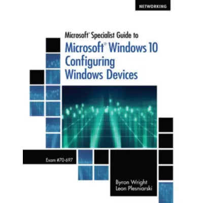 MS Specialist Guide MS Windows 10 (Exam 70-697) w/ MT AC