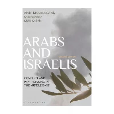 Arabs &amp; Israelis: Conflict &amp; Peacemaking in the Middle East