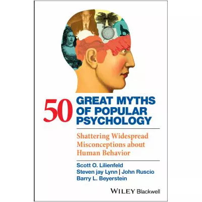 50 Great Myths of Popular Psychology