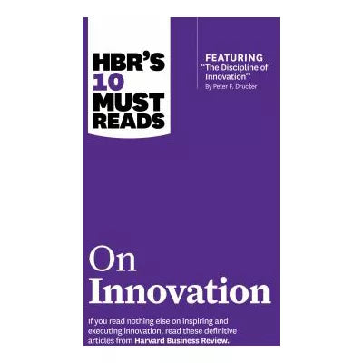 HBR's 10 Must Reads on Innovation