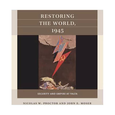 Restoring the World 1945