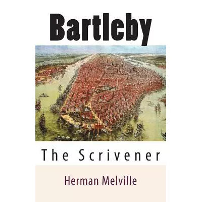 Bartleby: The Scrivener