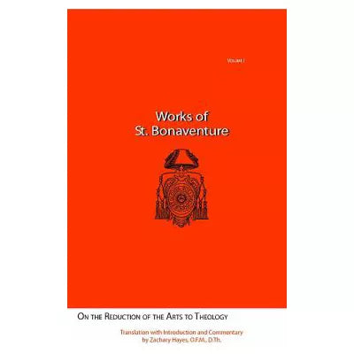 On the Reduction of the Arts to Theology, Vol. I