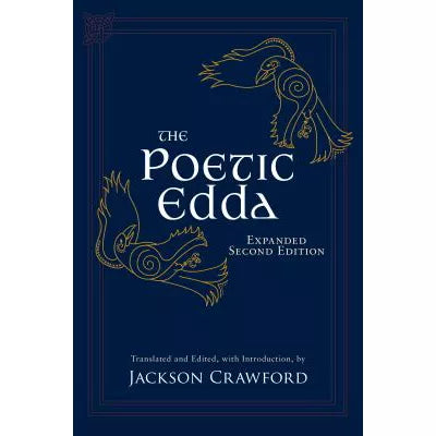 Poetic Edda: Expanded Second Edition: Stories of the Norse Gods &amp; Heroes