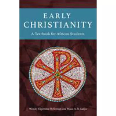 Early Christianity: A Textbook for African Students